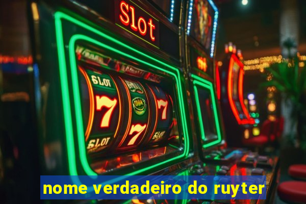 nome verdadeiro do ruyter